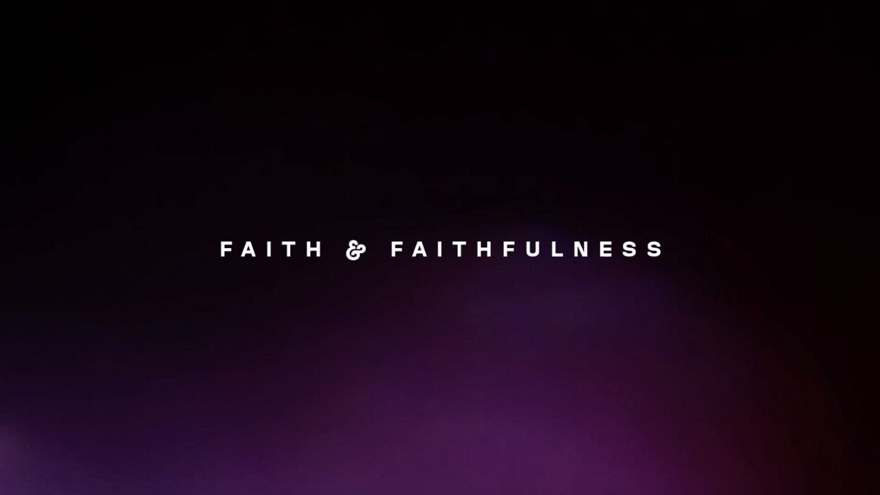 Faith & Faithfulness - New Wine Worship (OFFICIAL LYRIC VIDEO)