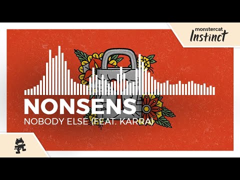 Nonsens - Nobody Else (feat. Karra) [Monstercat Release]