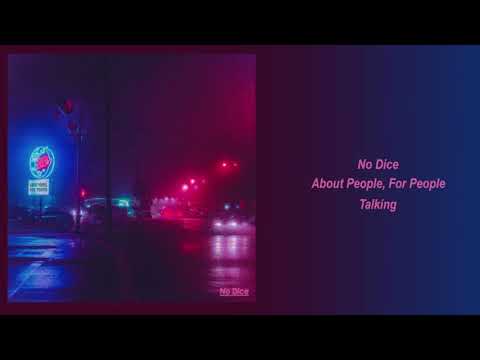 No Dice - Talking (Official Audio)