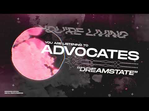 Advocates - Dreamstate (Visualizer)