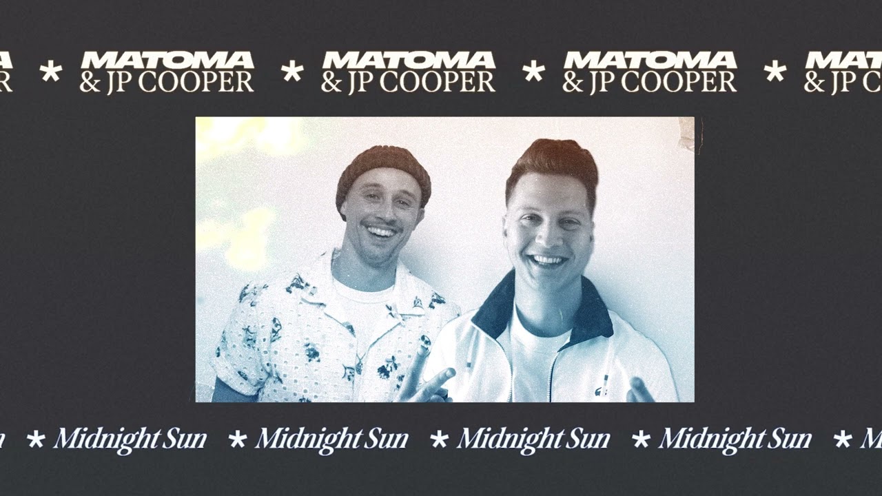 Matoma & JP Cooper - "Midnight Sun" (Official Audio)