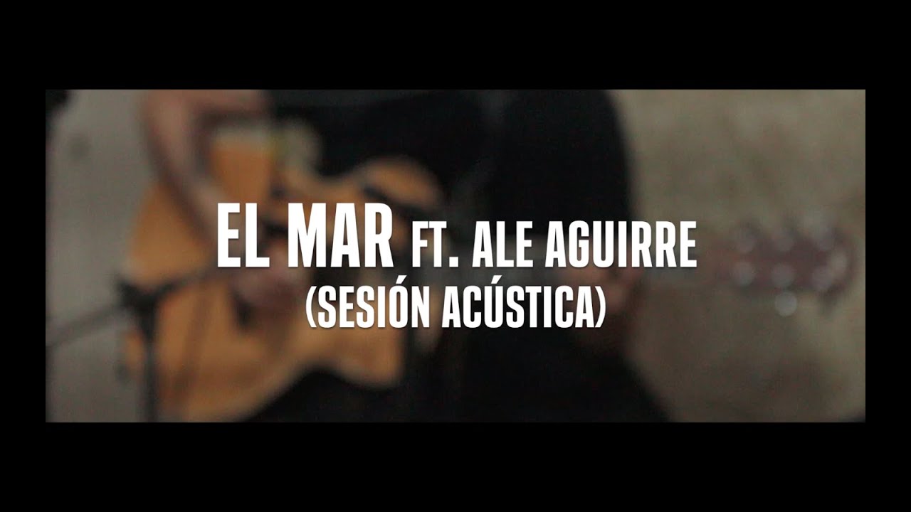 Barney Gombo - "El Mar" ft. Ale Aguirre (Sesión acústica)