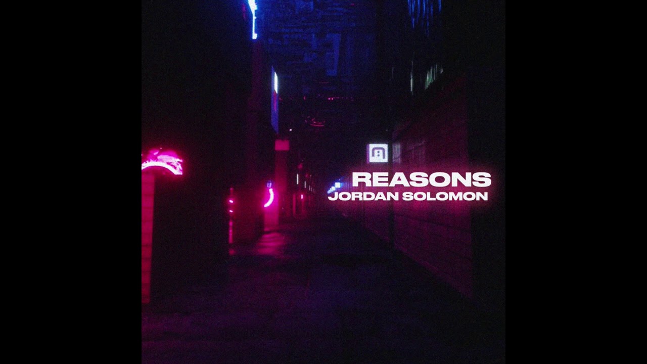 Jordan Solomon - Reasons (Official Audio)