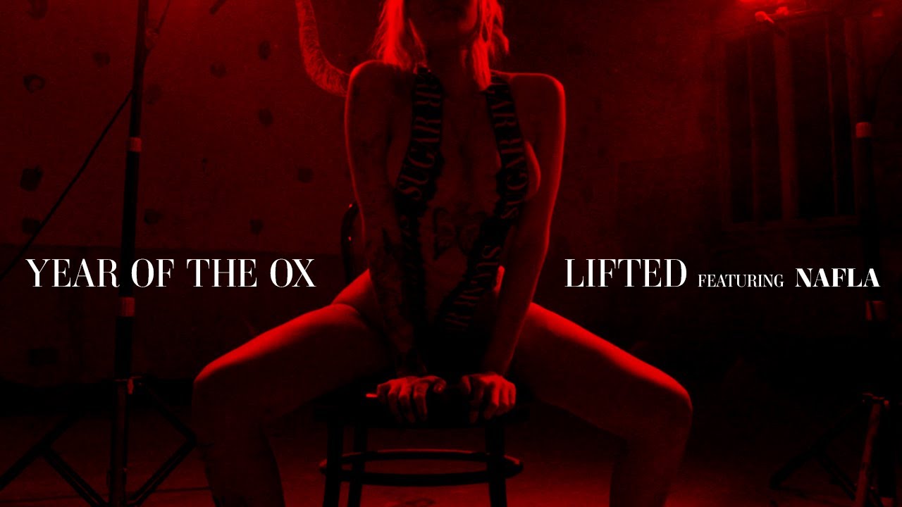 YEAR OF THE OX - LIFTED featuring NAFLA