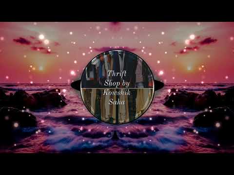 Kowshik Saha - Thrift Shop (Official Music Video)