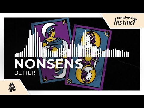 Nonsens - Better [Monstercat Release]
