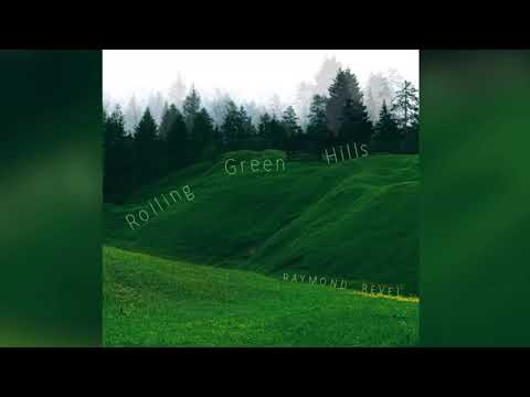 Rolling Green Hills - Raymond Revel
