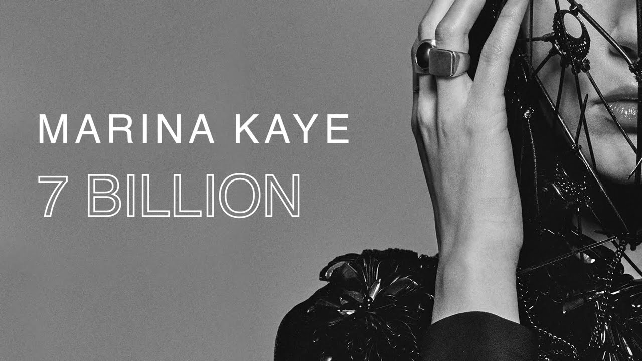 Marina Kaye - 7 Billion (Official Track)