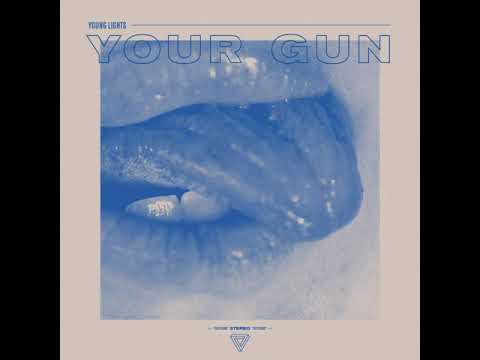 Young Lights - Your Gun