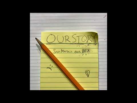 Sam Merkin feat. BEX "Our Story (Falling Apart)"
