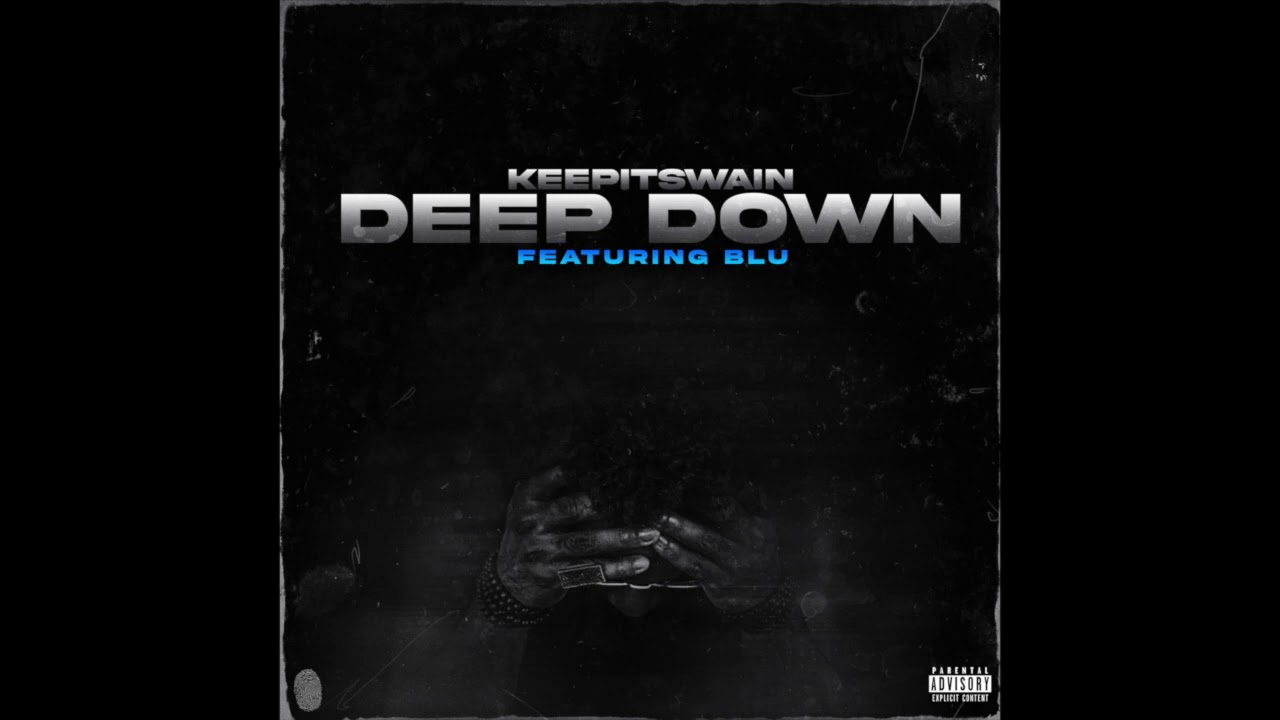 KeepitSwain - Deep Down (feat. Blu)