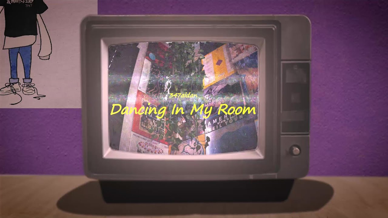 347aidan - DANCING IN MY ROOM (Official Music/Lyric Video)