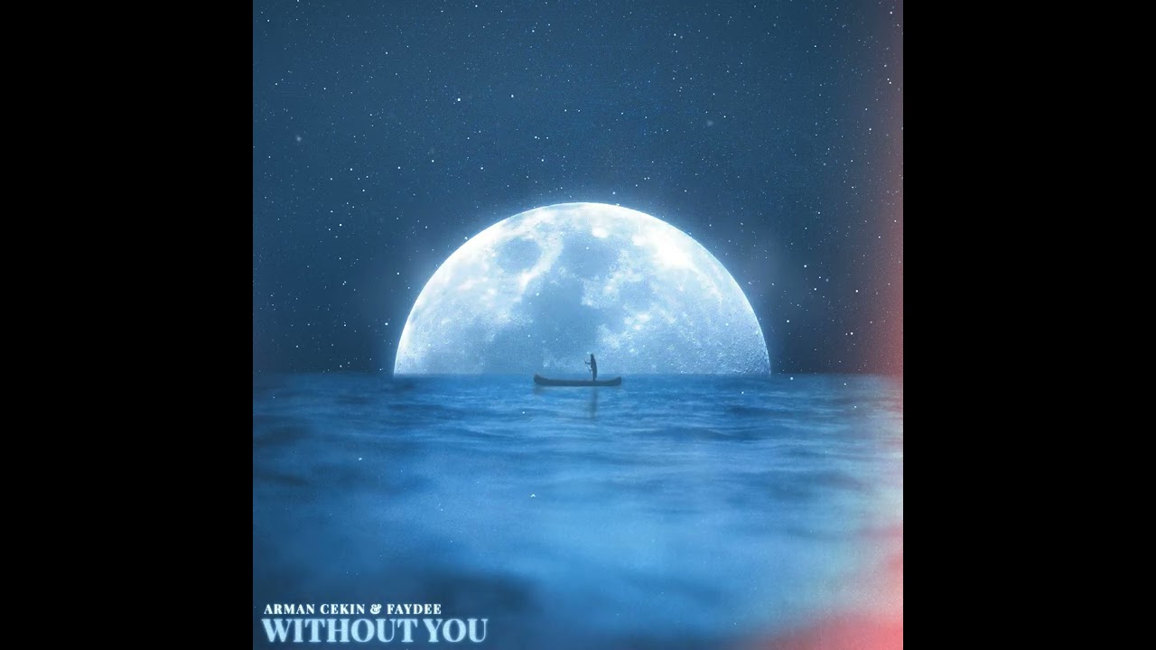 Arman Cekin x Faydee - Without You (Official Audio)