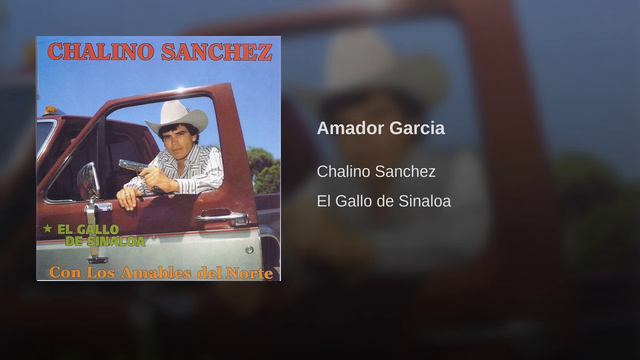 Chalino Sanchez Amador Garcia