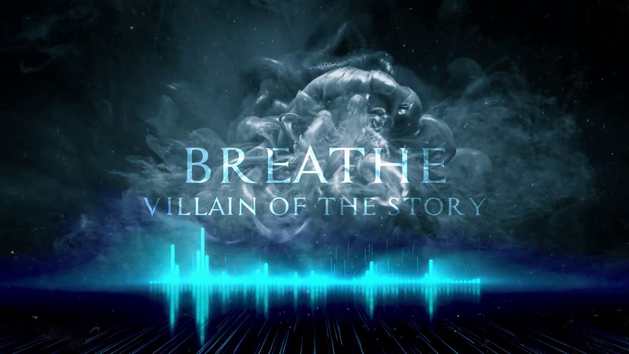 Villain of the Story - Breathe