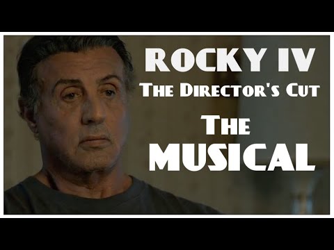 Rocky IV - The Director's Cut: The Musical (Sylvester Stallone)