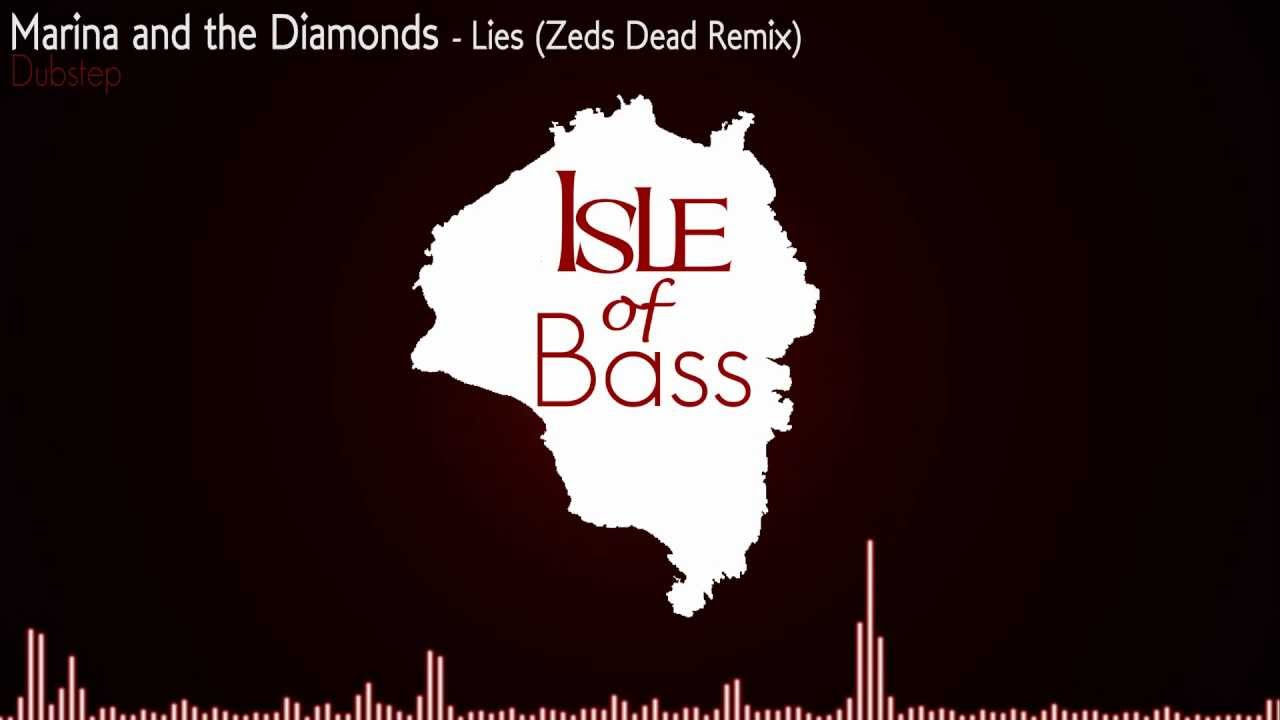 Marina and the Diamonds - Lies (Zeds Dead remix)