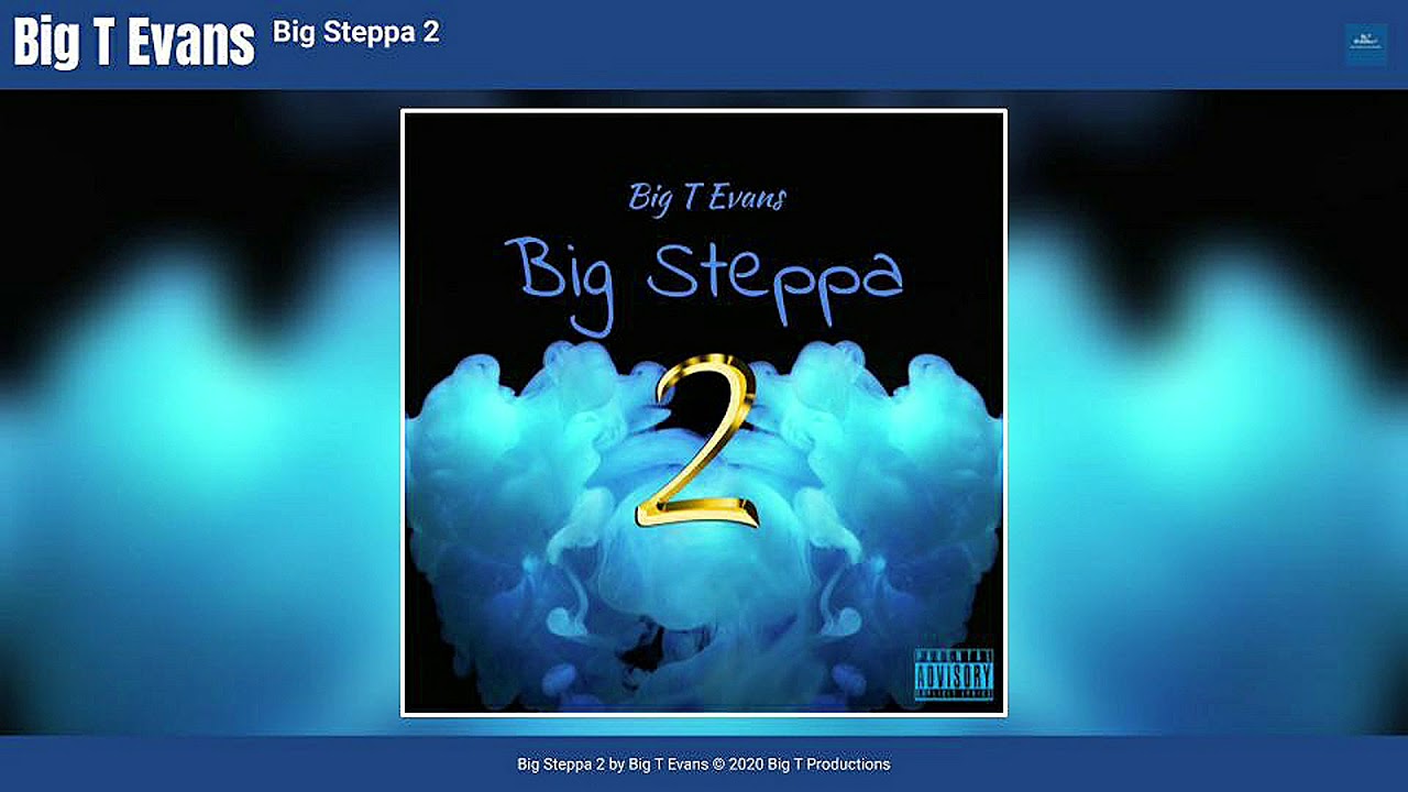 Big T Evans - Big Steppa 2 (Official Audio)