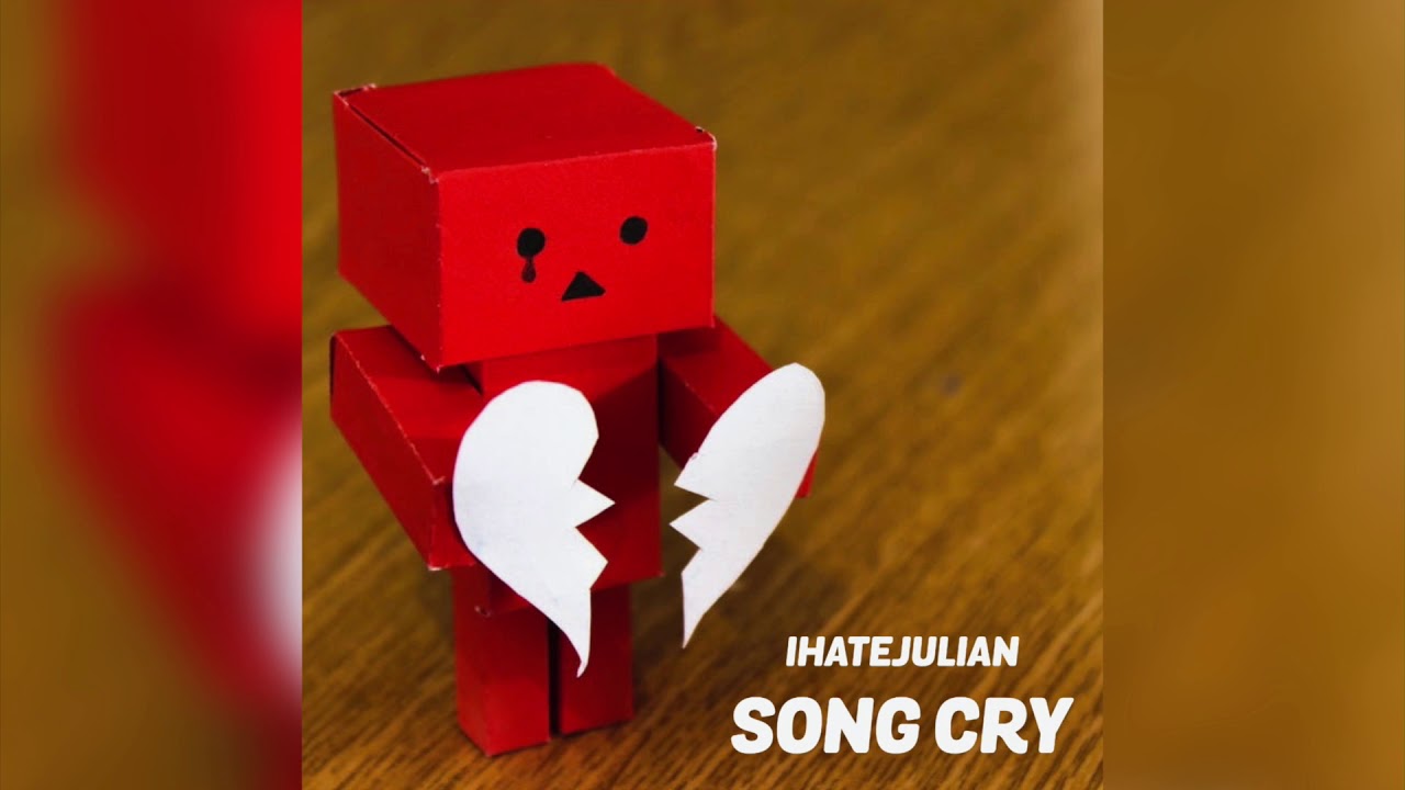 IHATEJULIAN - SONG CRY
