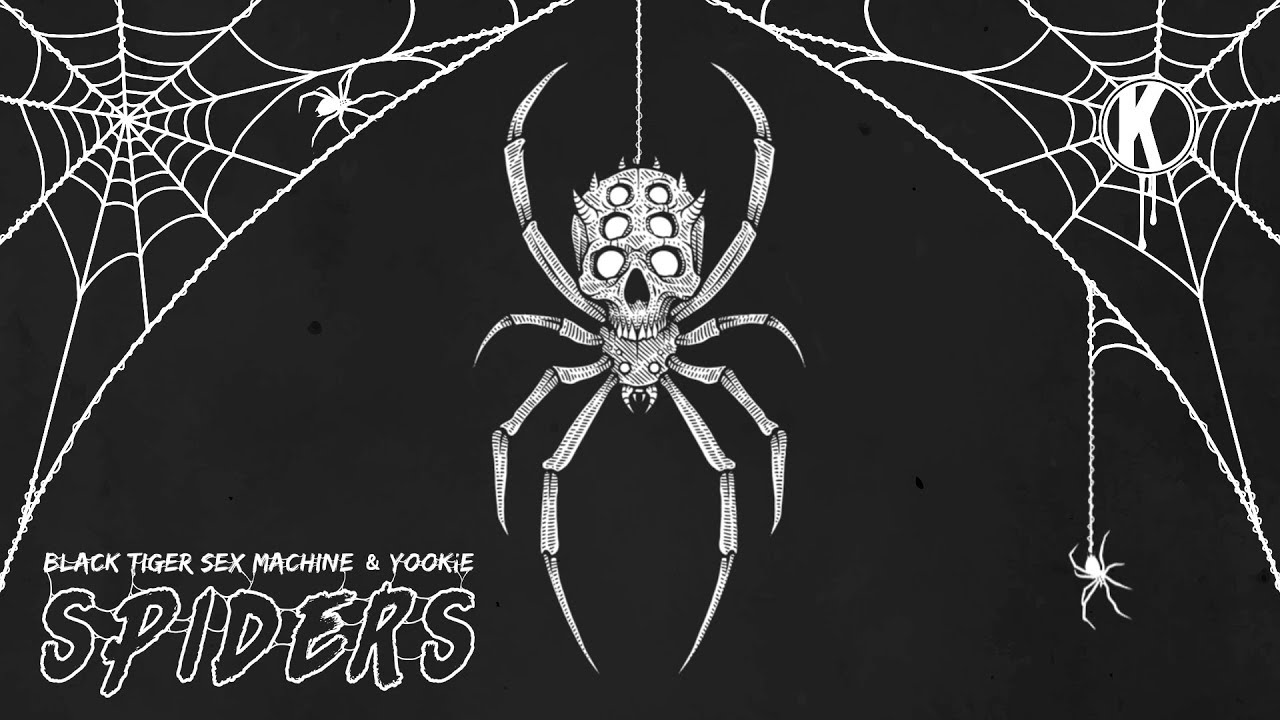 Black Tiger Sex Machine x YOOKiE - Spiders