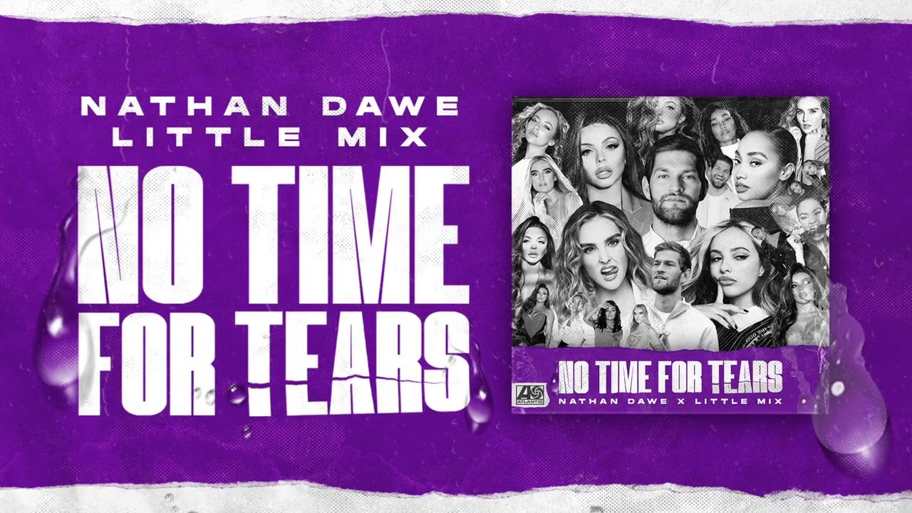Nathan Dawe x Little Mix – No Time For Tears [Official Audio]