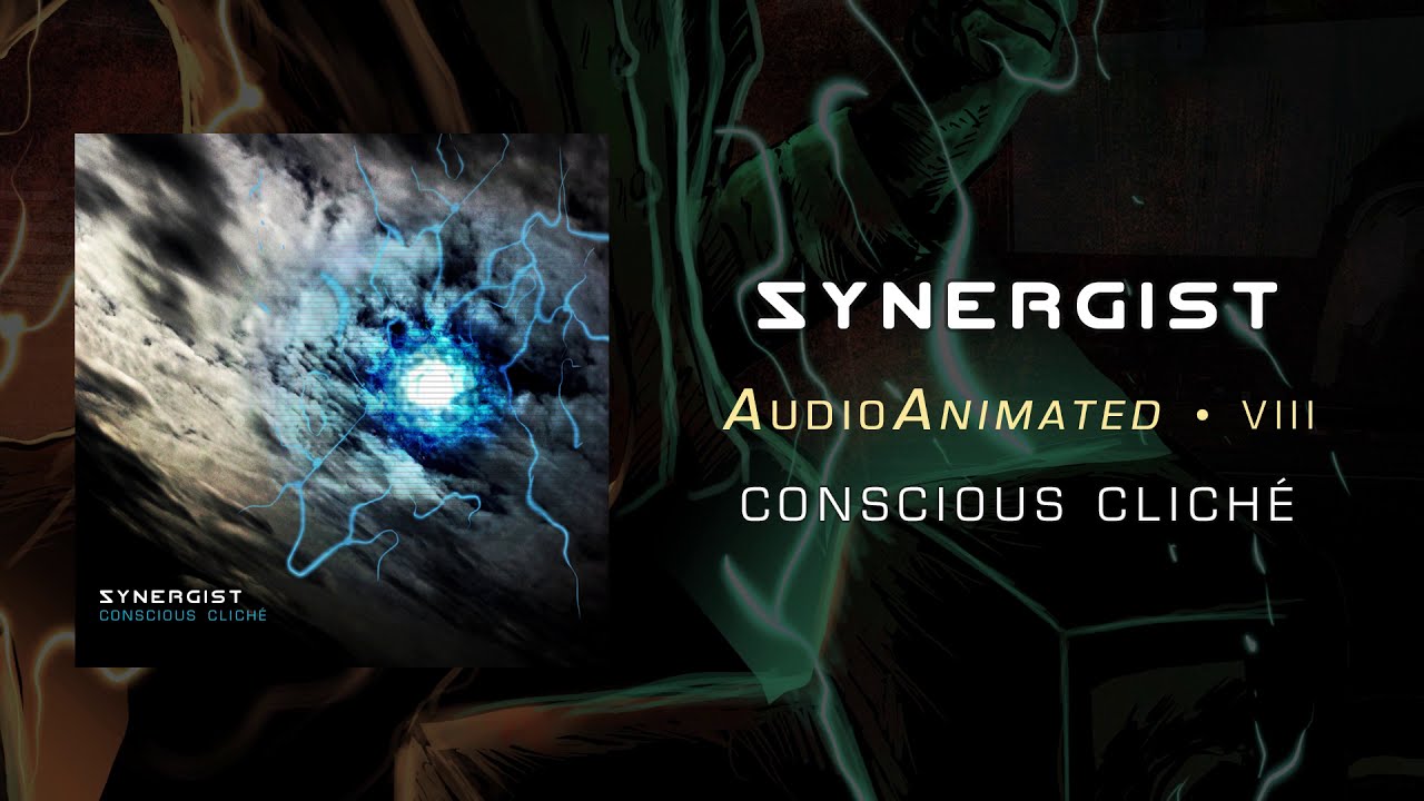 Synergist - Conscious Cliché - AudioAnimated • VIII