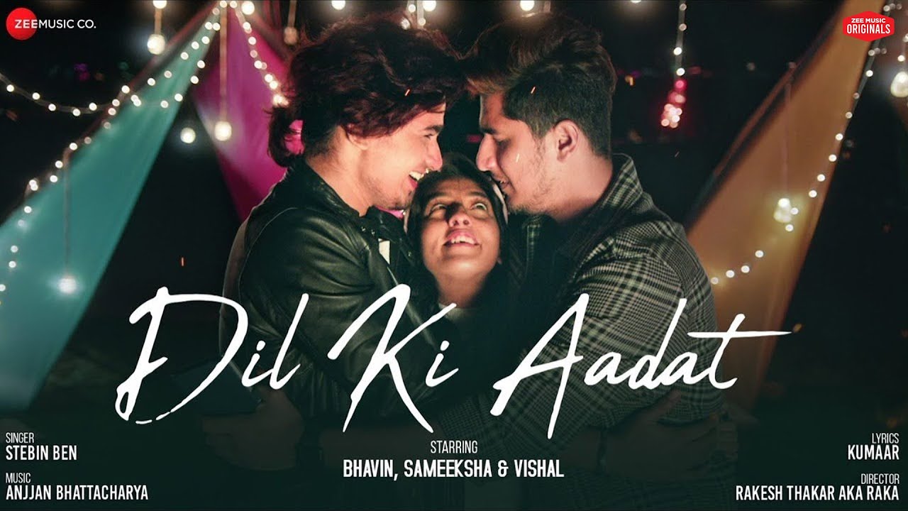 Dil Ki Aadat |Bhavin,Sameeksha,Vishal| Stebin Ben| Anjjan Bhattacharya| Kumaar| Zee Music Originals