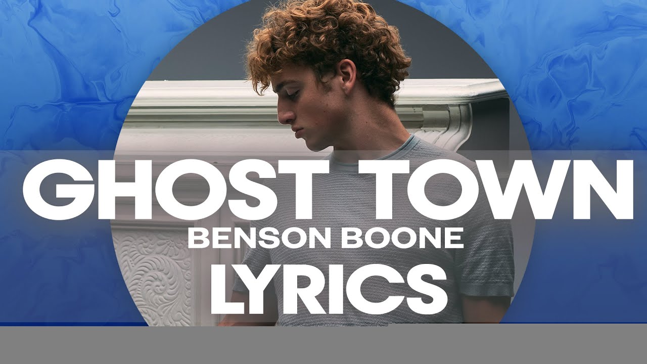 Benson Boone - GHOST TOWN (Official Lyric Video)