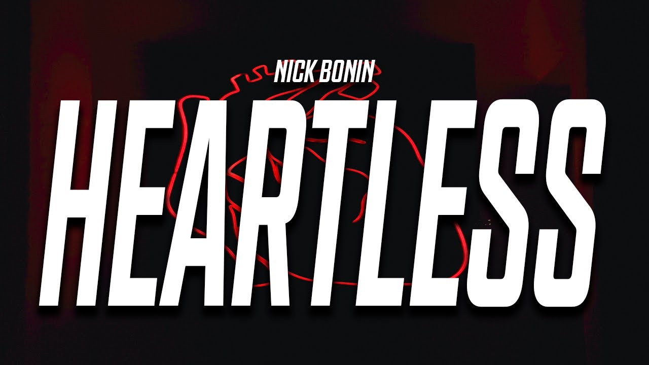 Nick Bonin - Heartless (Lyrics)