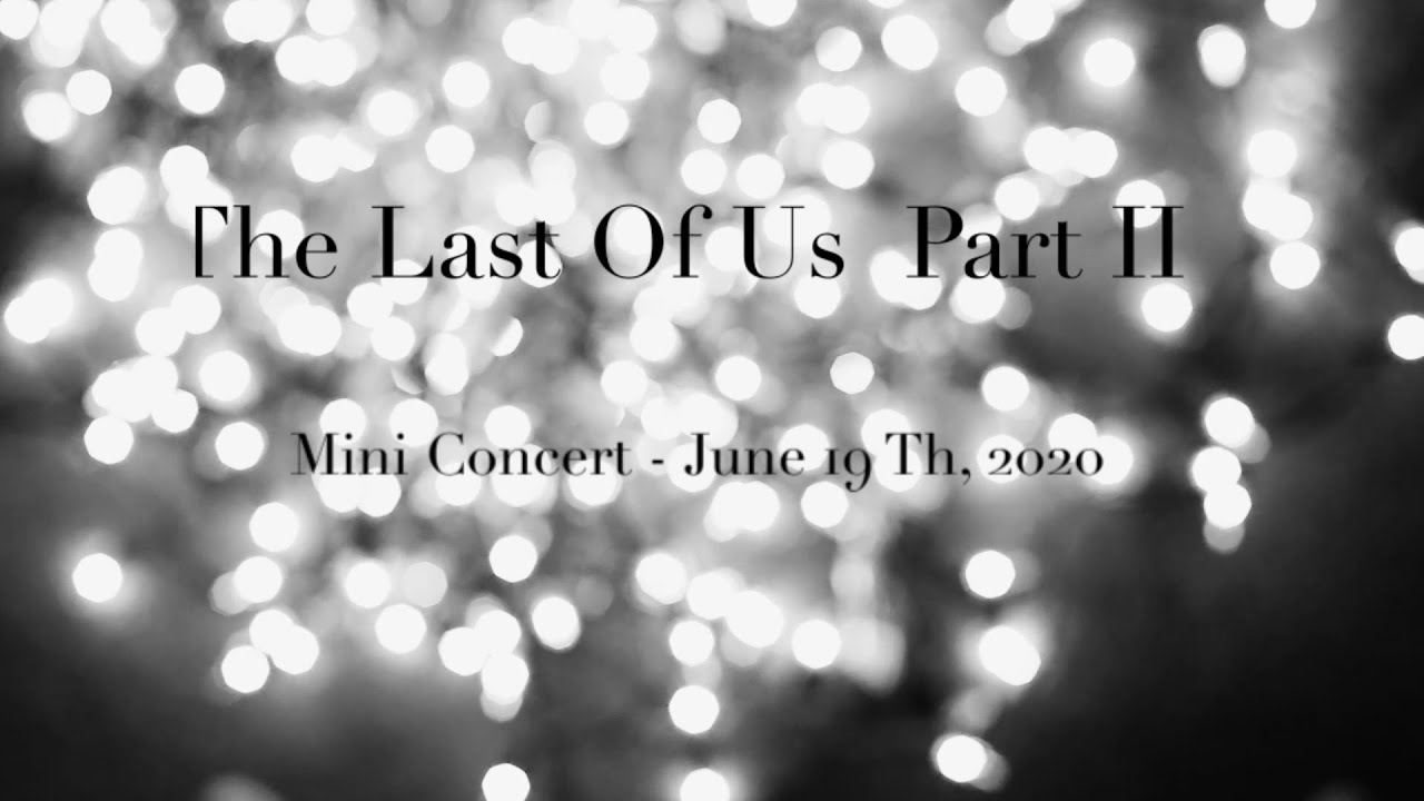 The Last Of Us Part II  -  Mini Concert - Gustavo Santaolalla