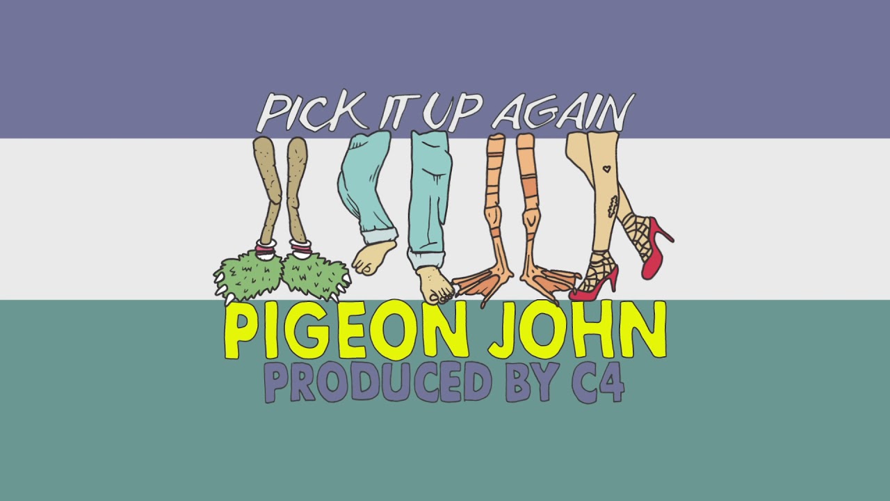 Pigeon John - Pick It Up Again (Outta My Way) - [Official Audio]