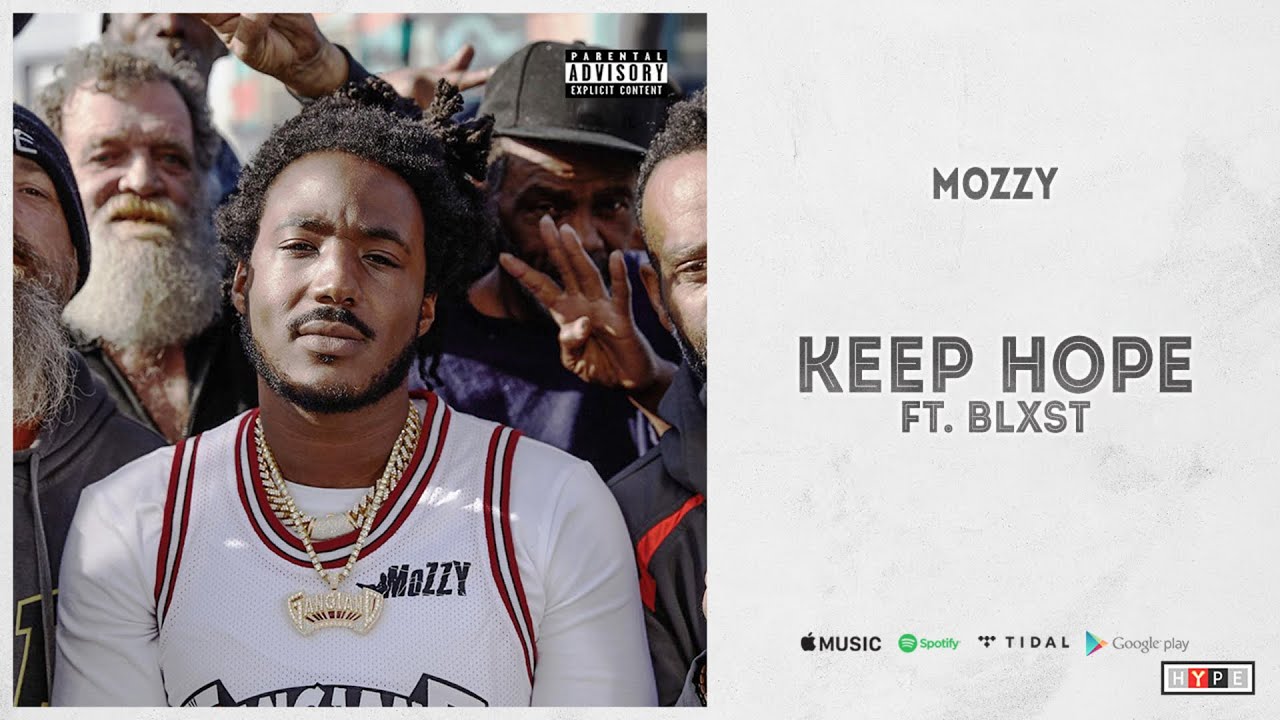 Mozzy - "Keep Hope" Ft. Blxst