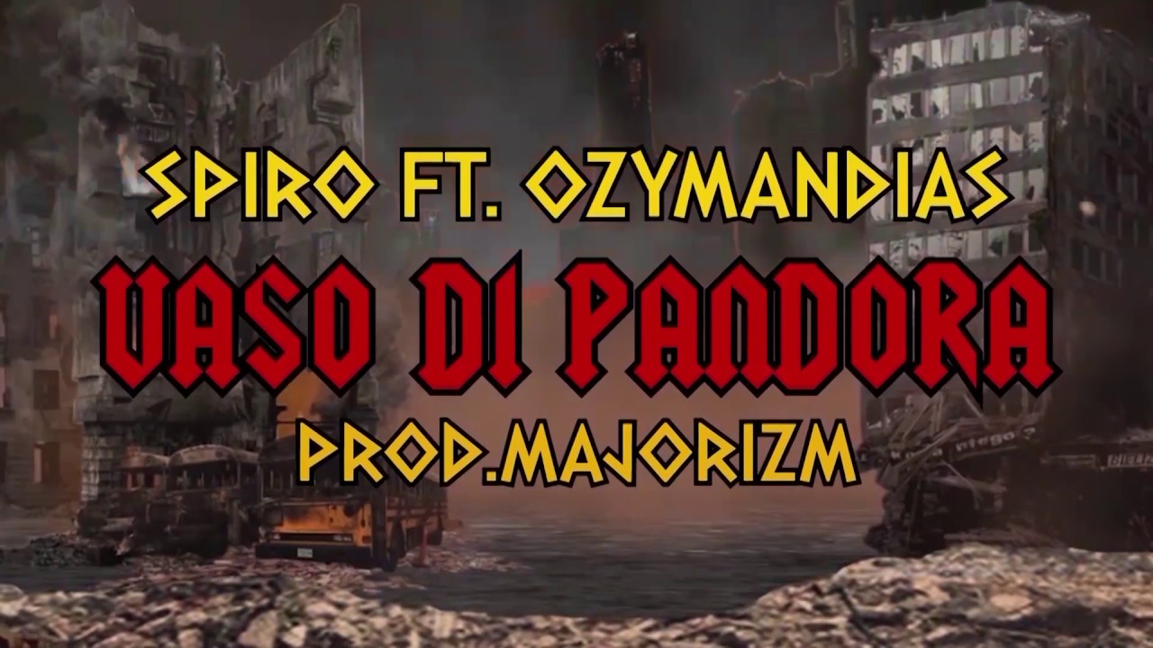 Spiro feat. Ozymandias - Vaso Di Pandora (Prod. Majorizm)