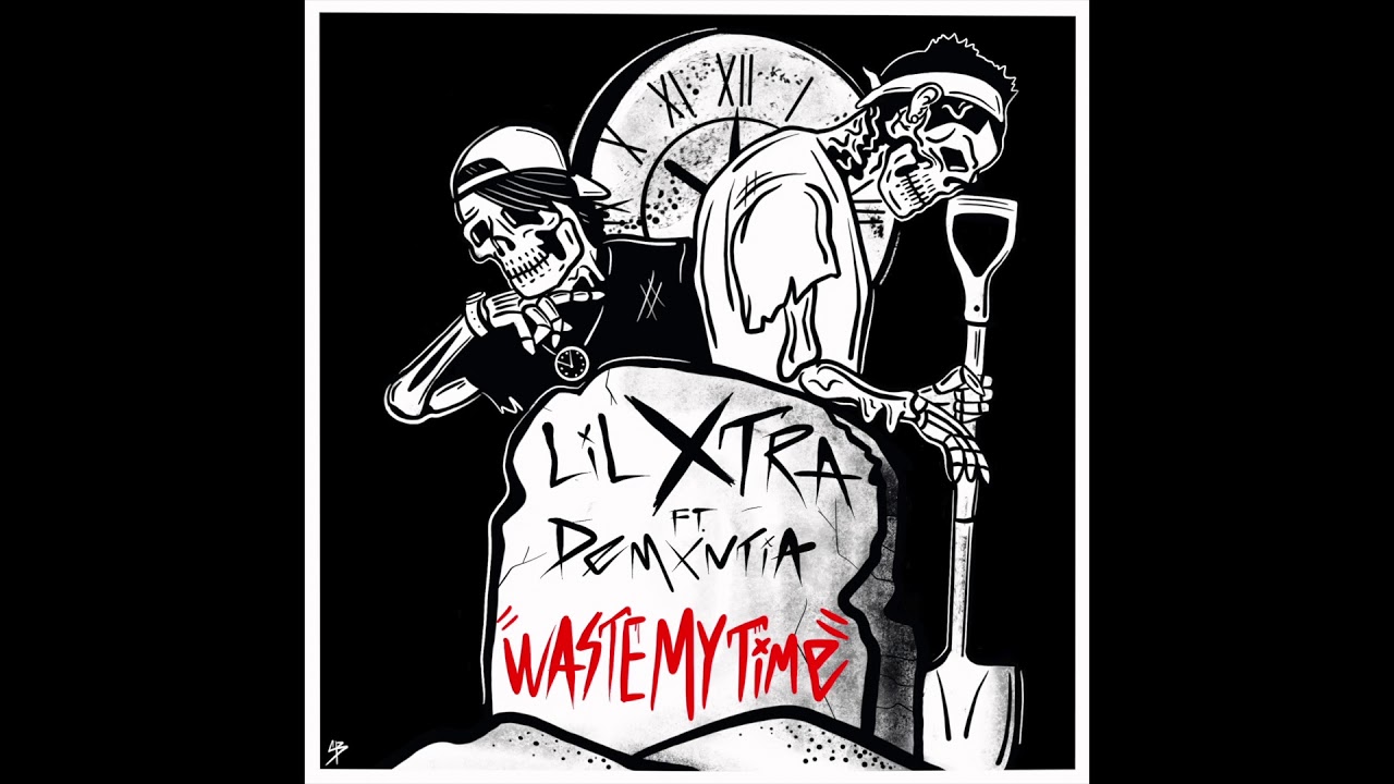 Waste My Time ~ Feat. Demxntia -Prod. Kado
