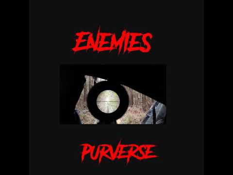 Purverse- Enemies (Distorted Mind Diss)