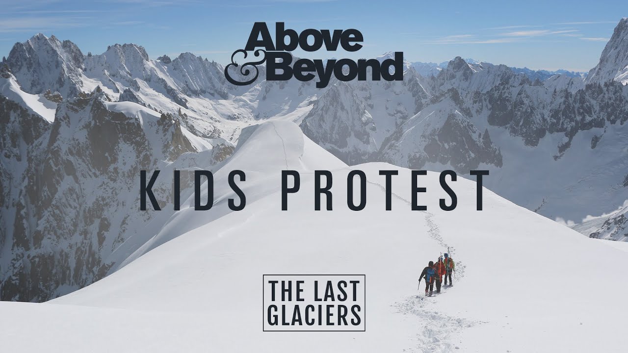 Above & Beyond and Darren Tate - Kids Protest | The Last Glaciers Soundtrack
