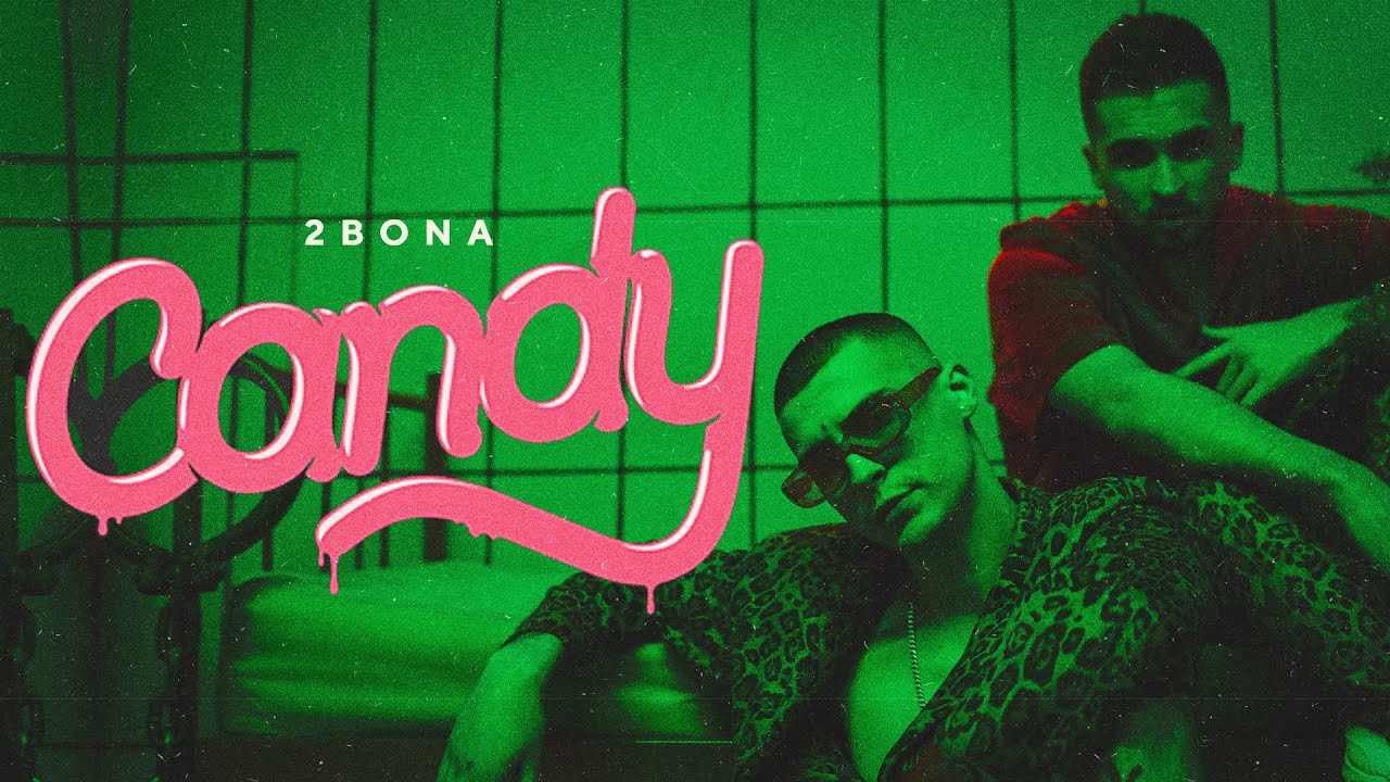 2BONA - CANDY 🍭 (OFFICIAL VIDEO 2021)
