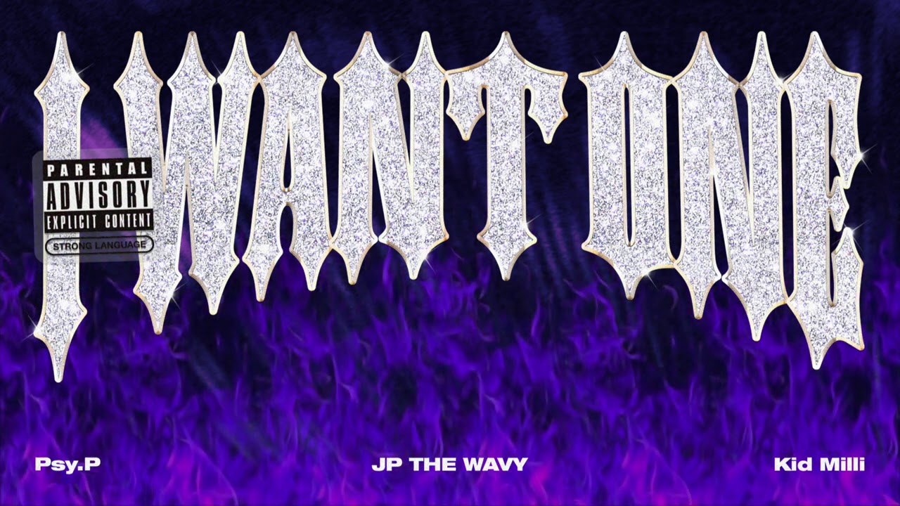 JP THE WAVY - I WANT ONE feat. Kid Milli & Psy.P (Official Audio)
