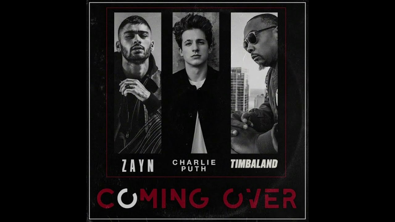 Charlie Puth - Coming Over (feat. ZAYN & Timbaland)