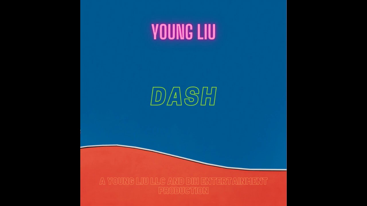 Young Liu - Dash (Official Audio)