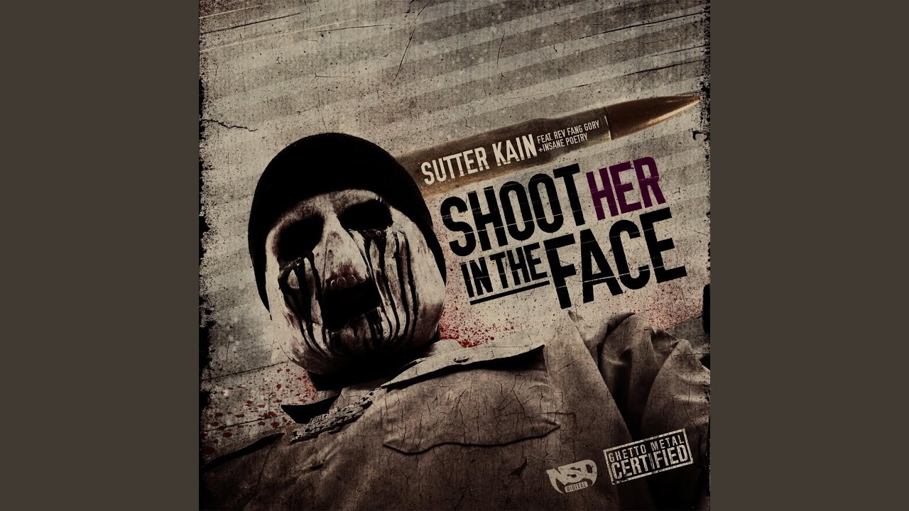 Shoot Her in the Face (Ghetto Metal King)