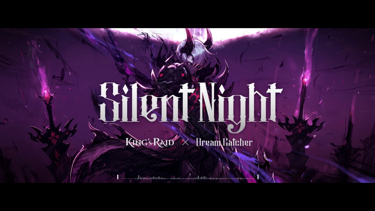 [KING's RAID] Silent Night - KING's RAID x Dreamcatcher | Lyric Video