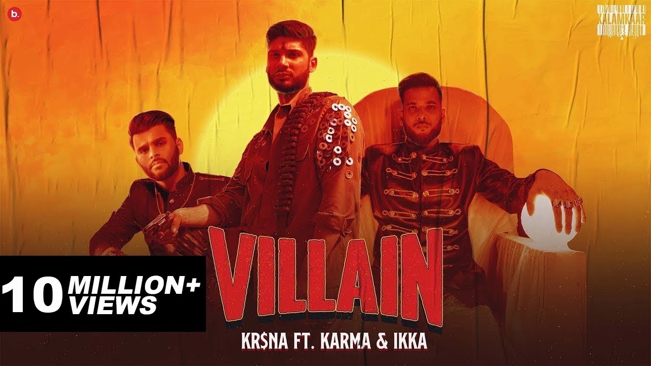 KR$NA Ft. Karma & IKKA - Villain | Official Video