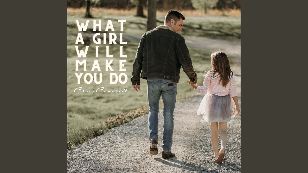 What A Girl Will Make You Do