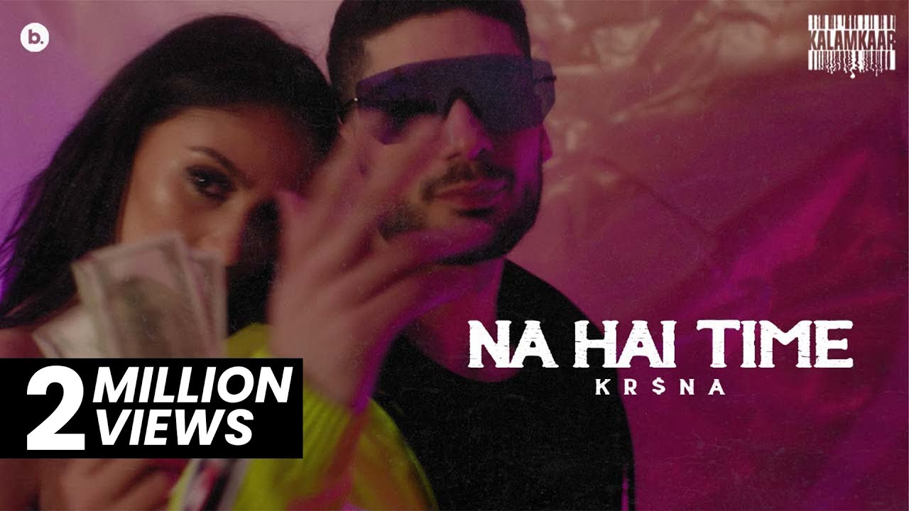 KR$NA - Na Hai Time | Official Music Video
