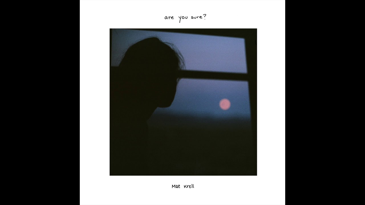 mae krell - are you sure?
