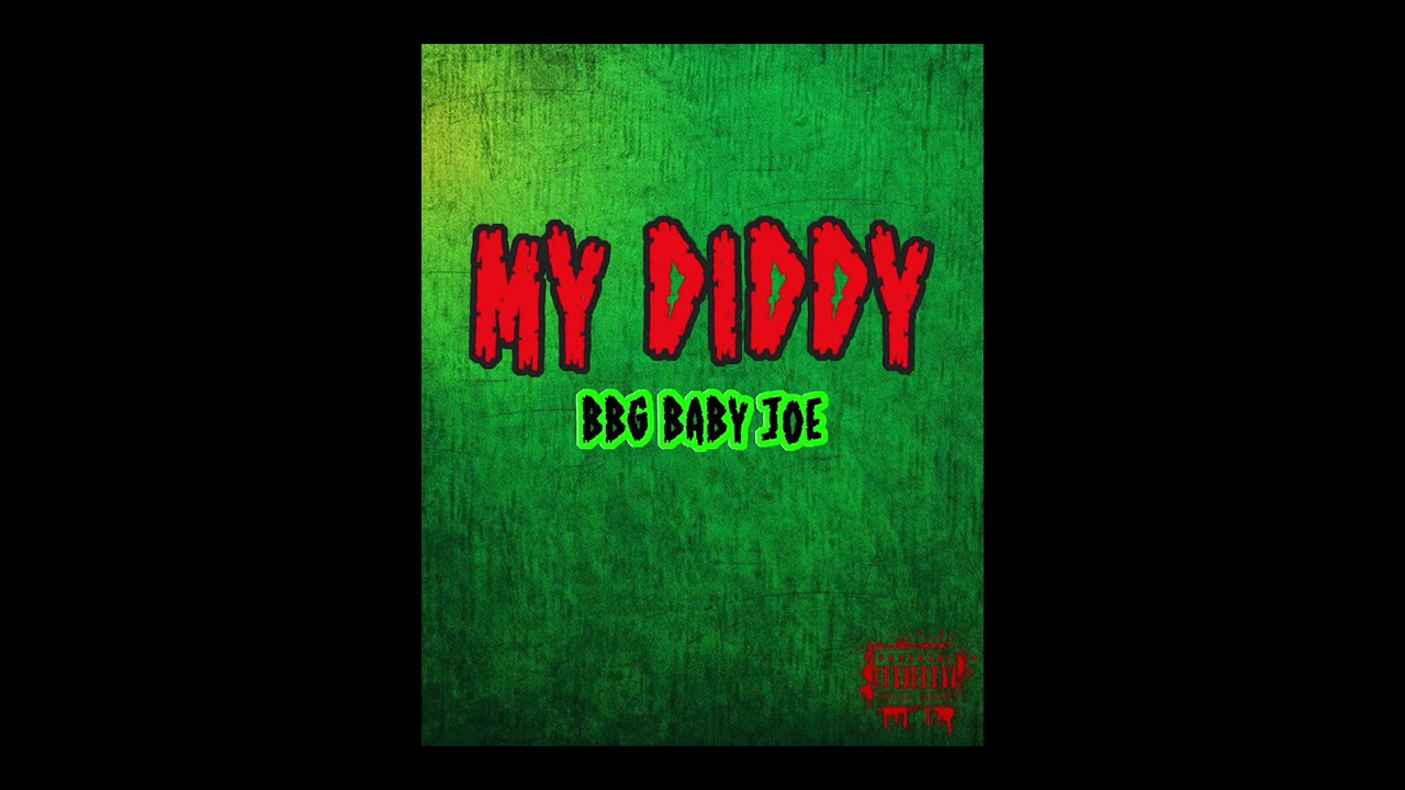 BBG Baby Joe - My Diddy (Audio)