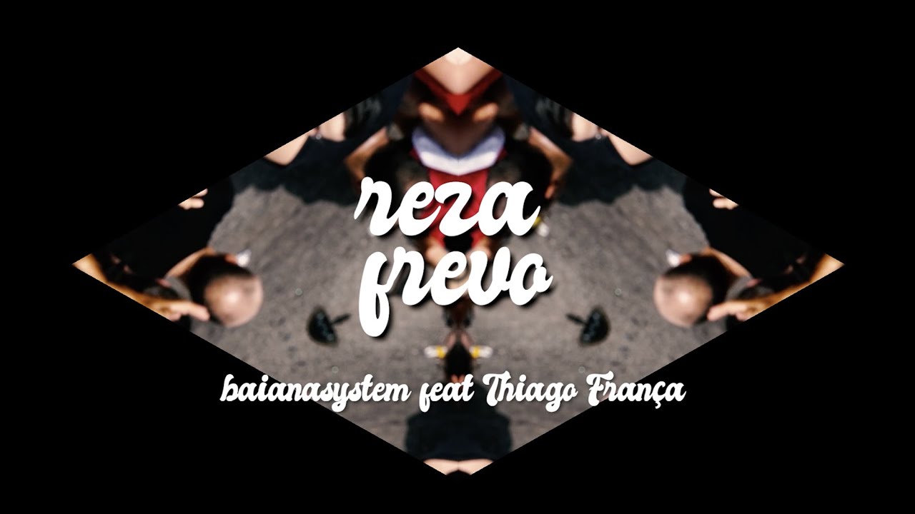 Reza Frevo (Visualizer) - BaianaSystem Feat. Thiago França