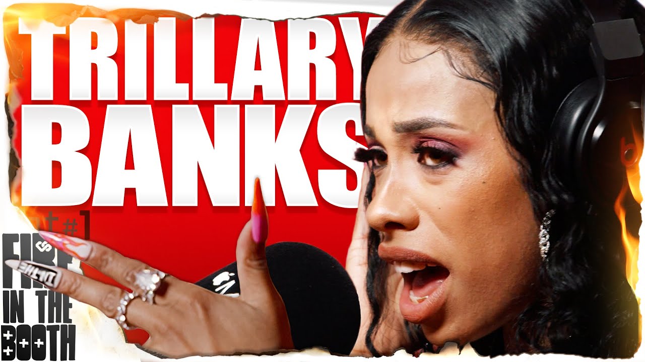 Trillary Banks - FIRE IN THE BOOTH pt1