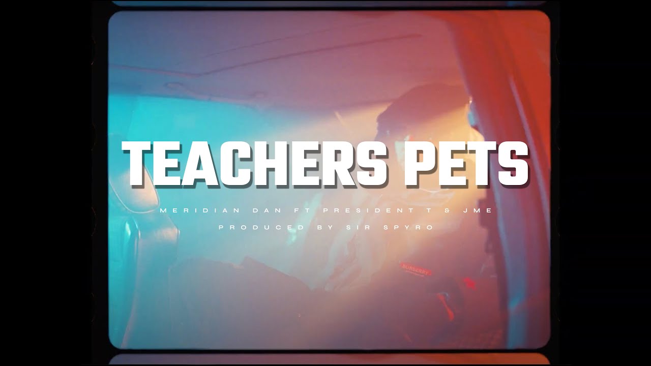 Meridian Dan - Teachers Pets (feat. President T & JME)